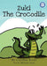 Zuki the Crocodile by Caroline Evari, Mihailo Tatic