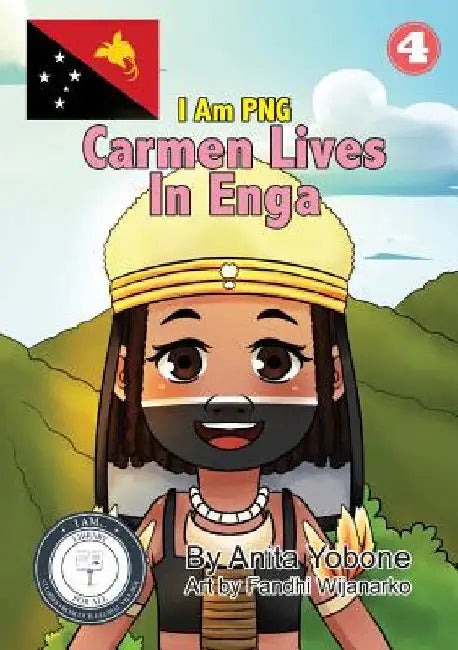 Carmen lives in Enga: I Am PNG by Anita Yobone