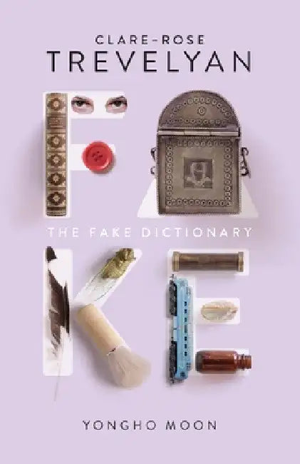 The Fake Dictionary by Clare-Rose Trevelyan
