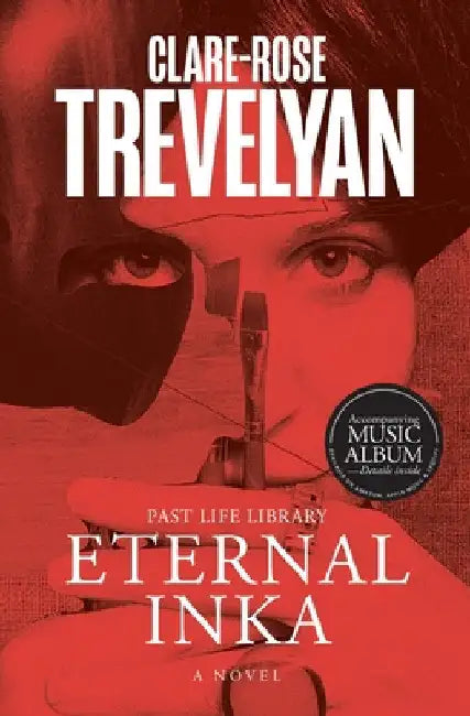 Eternal Inka by Clare-Rose Trevelyan