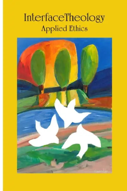 Interface Theology: Applied Ethics by Atf Press