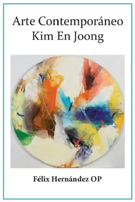 Arte Contemporaneo: Kim En Joong by Felix Hernandez