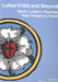 Luther@500 and Beyond: Martin Luther's Theology Past Present and Future by Atf Press, Stephen Hultgren, Stephen Pietsch
