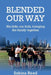 Blended Our Way: His kids, our kids, bringing the family together by Sabina Read
