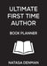 Ultimate First Time Author Book Planner: Stylish Black by Natasa Denman