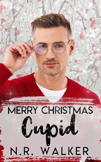 Merry Christmas Cupid by N. R. Walker