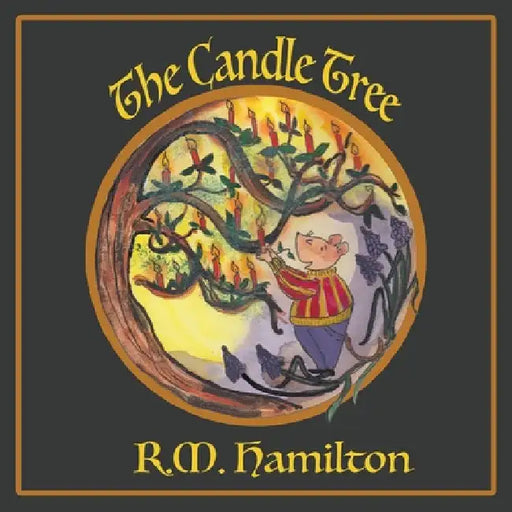 The Candle Tree by R. M. Hamilton