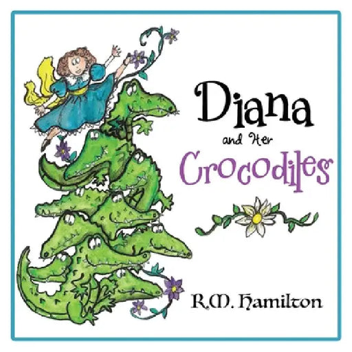 Diana and Her Crocodiles by R. M. Hamilton