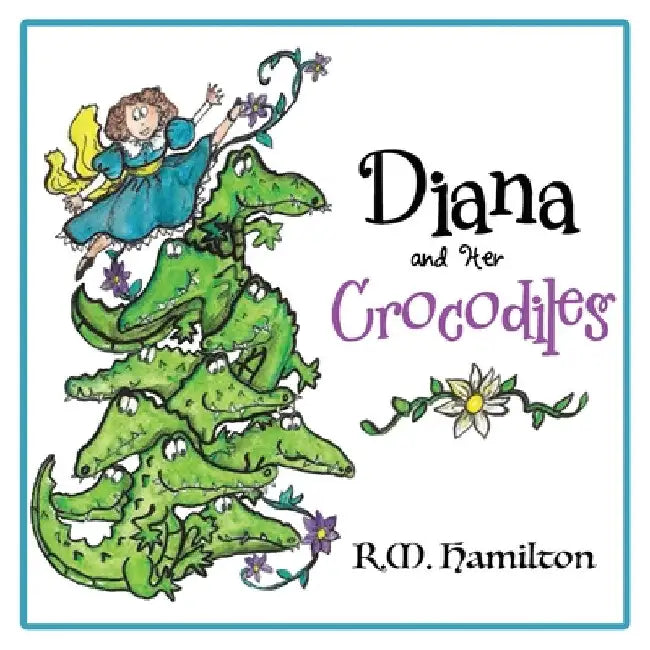 Diana and Her Crocodiles by R. M. Hamilton