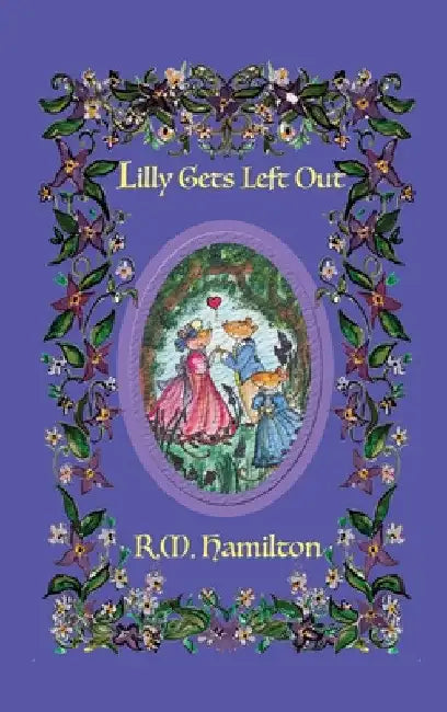 Lilly Gets Left Out by R. M. Hamilton