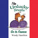 The Unlucky Snails go to France by Wendy Hamilton