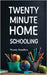Twenty Minute Homeschool by Hamilton, Wendy