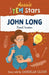 Aussie STEM Stars: John Long - Fossil Hunter by Danielle Clode