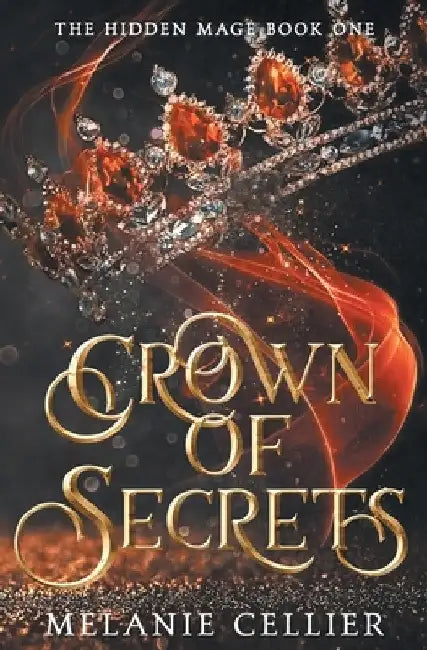 Crown of Secrets by Melanie Cellier
