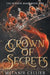 Crown of Secrets by Melanie Cellier