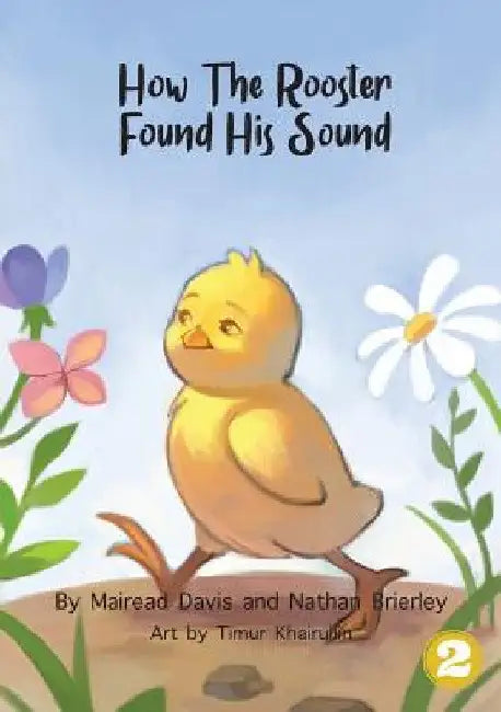 How The Rooster Found His Sound by Nathan Brierley