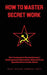 How To Master Secret Work by South African Communist Party