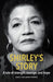 Shirley's Story: A tale of strength, courage, and hope by Emily Eklund Power