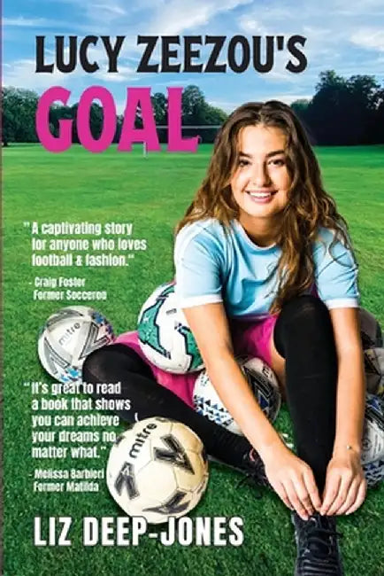 Lucy Zeezou's Goal by Liz Deep-Jones