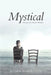 Mystical: Memoirs of a Psychic Medium by Ronda Robertson