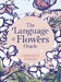The Language of Flower Oracle: Sacred Botanical Guidance and Support by Cheralyn Darcey