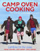 Camp Oven Cooking: The Complete Aussie Guide by Peter Lorimer