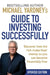 Michael Yardney's Guide to Investing Successfully: Discover How the Rich Make Their Money So You Can Become Financially Free by Michael Yardney