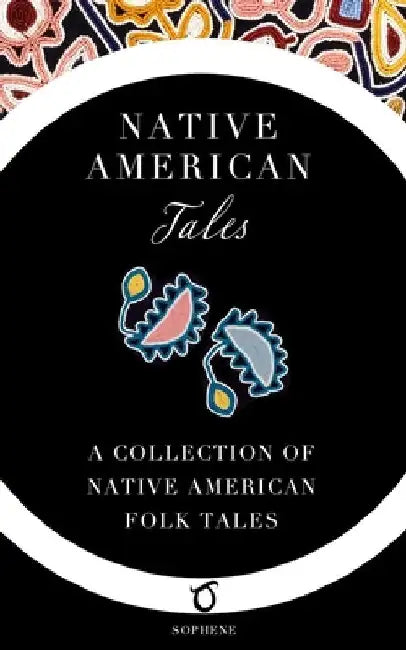 Native American Tales: A Collection of Native American Folk Tales by James Mooney