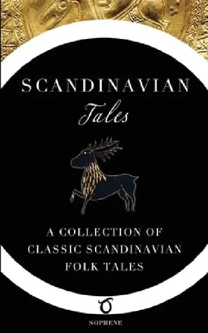 Scandinavian Tales: A Collection of Classic Scandinavian Folk Tales by Jenny Hall