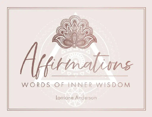 Affirmations: Words of Inner Wisdom by Lorriane Anderson
