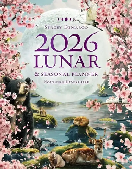 2026 Lunar and Seasonal Planner: Northern Hemisphere by Stacey Demarco