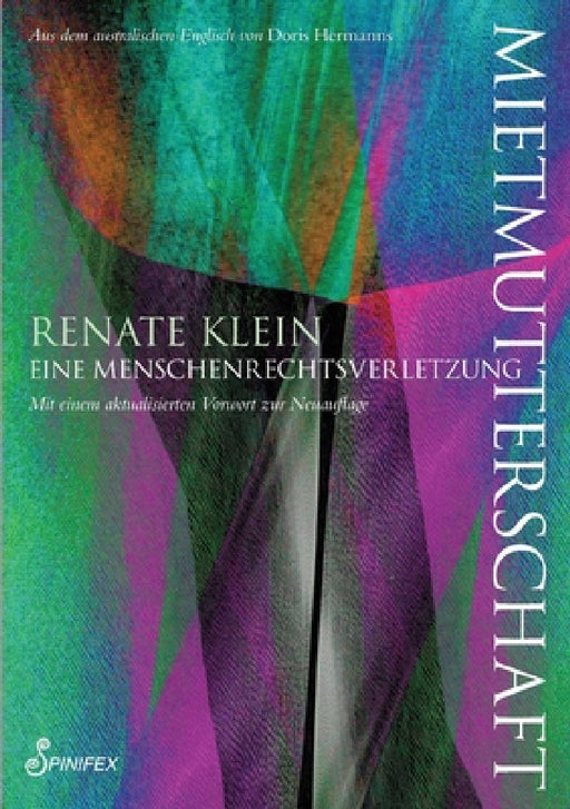 Mietmutterschaft.: Eine Menschenrechtsverletzung by Renate Klein