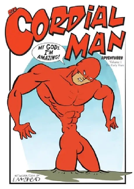 Red Cordial Man Adventures: The Epic Infallible Superhero by Lambhead