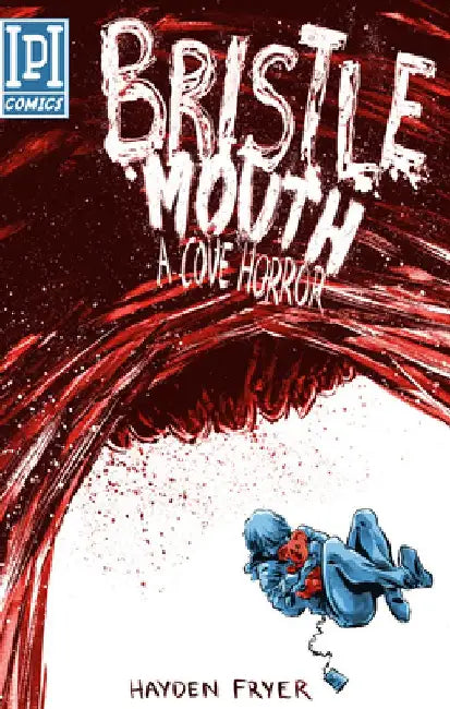 Bristlemouth: A Cove Horror by Hayden Fryer