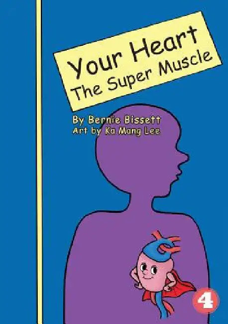 Your Heart - The Super Muscle by Bernie Bissett