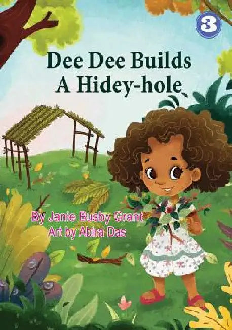 Dee Dee Builds A Hidey-Hole by Janie Busby Grant