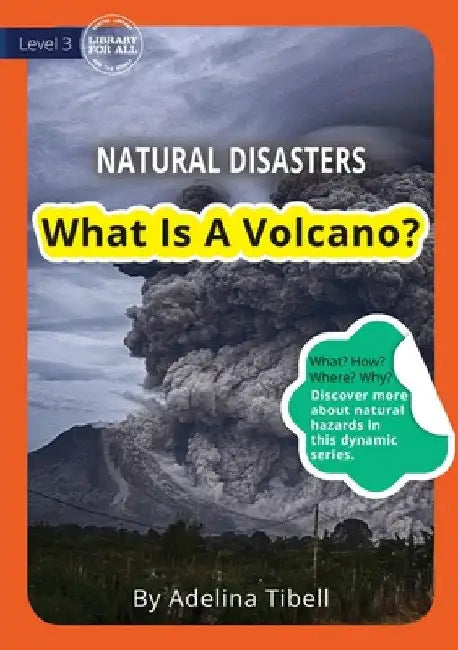 What Is A Volcano? by Adelina Tibell