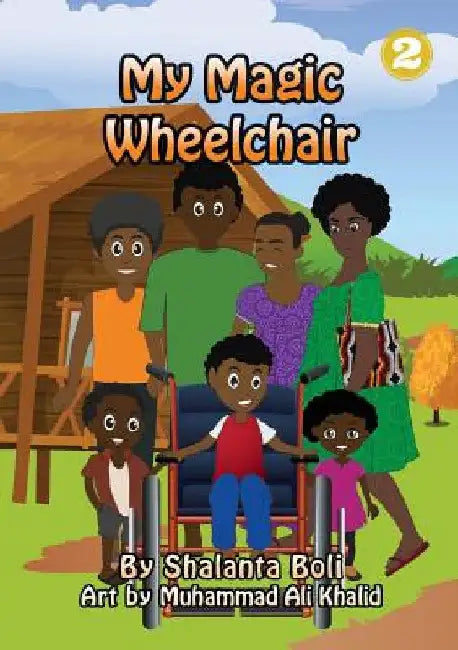 My Magic Wheelchair by Shalanta Boli