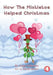 How The Mistletoe Helped Christmas by Liam Fullerton