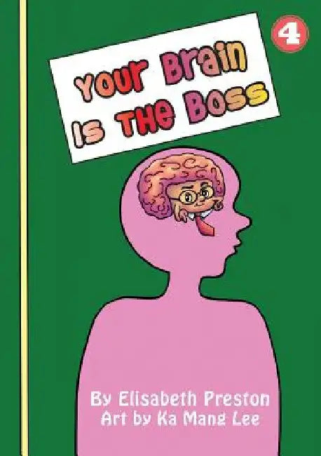 Your Brain Is The Boss by Elisabeth Preston