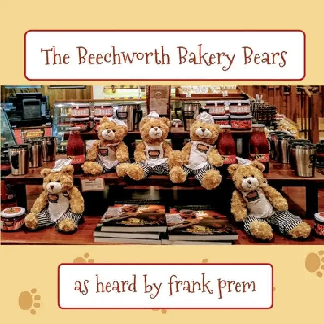 The Beechworth Bakery Bears: as heard by . . . by Frank Prem