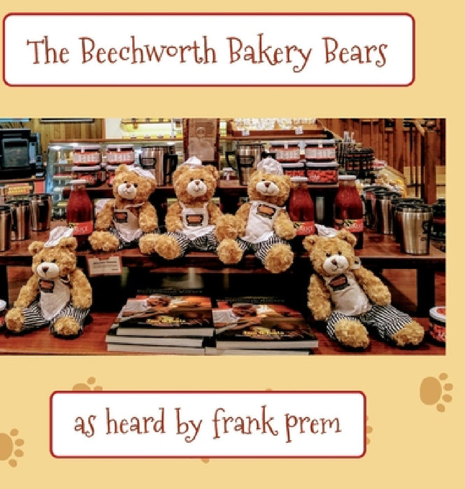 The Beechworth Bakery Bears: as heard by . . . by Frank Prem