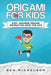 Origami For Kids: Easy Japanese Origami Instruction Book For Kids by Ben Mikaelson