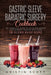 Gastric Sleeve Bariatric Surgery Cookbook: The Complete Guide to Achieving Weight Loss Surgery Success with Over 100 Healthy Delicious Recipes by Kristin Scott