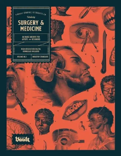 Surgery and Medicine: An Image Archive of Vintage Medical Images for Artists and Designers by Kale James