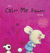 My Calm Me Down Book by Moroney, Trace