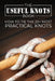The Useful Knots Book: How to Tie the 25+ Most Practical Knots by Fury, Sam