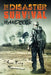 The Disaster Survival Handbook: The Disaster Preparedness Handbook for Man-Made and Natural Disasters by Sam Fury