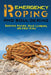 Emergency Roping and Bouldering: Survival Roping, Rock-Climbing, and Knot Tying by Sam Fury