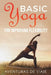 Basic Yoga for Improving Flexibility: Yoga Flexibility and Strength Sequences by Aventuras de Viaje